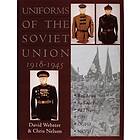 David Webster: Uniforms of the Soviet Union 1918-1945