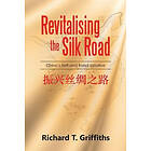 Richard T Griffiths: Revitalising the Silk Road