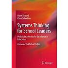 Haim Shaked, Chen Schechter: Systems Thinking for School Leaders
