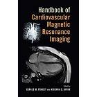 Gerald M Pohost, Krishna S Nayak: Handbook of Cardiovascular Magnetic Resonance Imaging