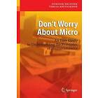 Dominik Heckner, Tobias Kretschmer: Don't Worry About Micro