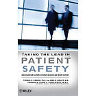 TR Krause: Taking the Lead in Patient Safety How Healthcare Leaders Influence Behavior and Create Culture