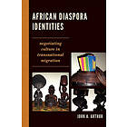 John A Arthur: African Diaspora Identities