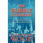 Christopher Wood: The Bubble Economy