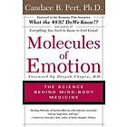 Candace B Pert: Molecules of Emotion: Why You Feel the Way