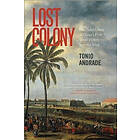 Tonio Andrade: Lost Colony