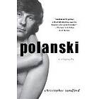 Christopher Sandford: Polanski: A Biography