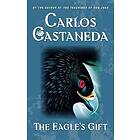 Carlos Castaneda: Eagle's Gift