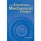 James G Skakoon: The Elements of Mechanical Design