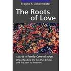 Svagito Liebermeister R: The Roots of Love