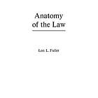 Lon L Fuller: Anatomy of the Law