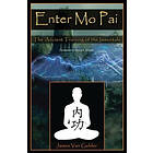 James Van Gelder: Enter Mo Pai: The Ancient Training of the Immortals