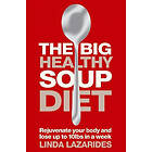 Linda Lazarides: The Big Healthy Soup Diet