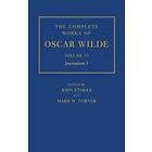 John Stokes: The Complete Works of Oscar Wilde: Volume VI: Journalism I
