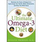 Evelyn Tribole: The Ultimate Omega-3 Diet