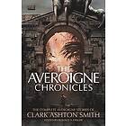 Clark Ashton Smith: The Averoigne Chronicles