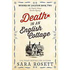 Sara Rosett: Death in an English Cottage