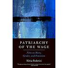 Silvia Federici: Patriarchy Of The Wage