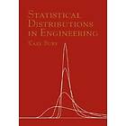 Karl Bury: Statistical Distributions in Engineering
