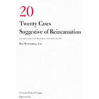 : Twenty Cases Suggestive of Reincarnation