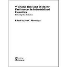 International Labour Office, Jon C Messenger: Working time and workers' preferences in industrialized countries