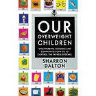 Sharron Dalton: Our Overweight Children