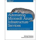 Michael Washam, Mark Russinovich: Automating Microsoft Azure Infrastructure Services