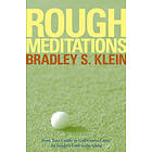 BS Klein: Rough Meditations From Tour Caddie to Golf Critic, An Insider's Look at the Game