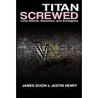 James Dixon, Justin Henry, Rd Reynolds: Titan Screwed Lost Smiles, Stunners and Screwjobs