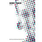 Jon Kolko: How I Teach: Reflecting on fifteen years in design education