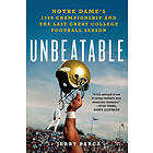 Jerry Barca: Unbeatable: Notre Dame's 1988 Championship and the Last Great College Football Season