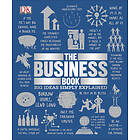 Dk: The Business Book: Big Ideas Simply Explained