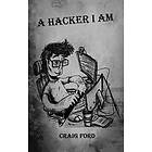 Craig Ford: A Hacker, I Am