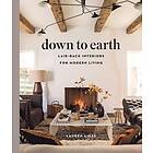 Lauren Liess: Down to Earth: Laid-back Interiors for Modern Living