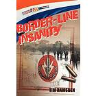 Tim Ramsden: Border-Line Insanity