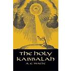 A E Waite: The Holy Kabbalah