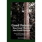 Alan Wittbecker: Good Forestry: From Theories and Practices