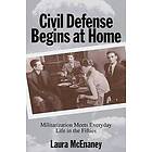 Laura McEnaney: Civil Defense Begins at Home
