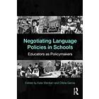 Kate Menken, Ofelia Garcia: Negotiating Language Policies in Schools