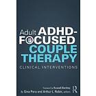 Gina Pera, Arthur L Robin: Adult ADHD-Focused Couple Therapy