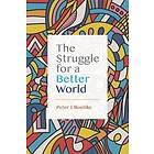 Peter J Boettke: The Struggle for a Better World