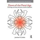 Jonathan M Golden: Dawn of the Metal Age