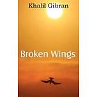 Kahlil Gibran: Broken Wings