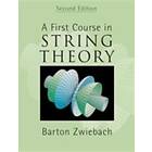 Barton Zwiebach: A First Course in String Theory