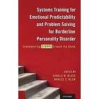 Donald W Black: Systems Training for Emotional Predictability and Problem Solving Borderline Personality Disorder