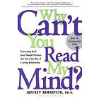 Jeffrey Bernstein Ph D, Susan Magee: Why Cant You Read My Mind