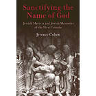 Jeremy Cohen: Sanctifying the Name of God