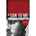 Peter J Leithart: A Son to Me