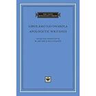 Girolamo Savonarola: Apologetic Writings