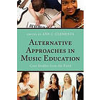 Ann C Clements: Alternative Approaches in Music Education